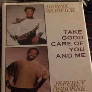 Dionne Warwick And Jeffrey Osborne - Take Good Care Of You And Me FLAC