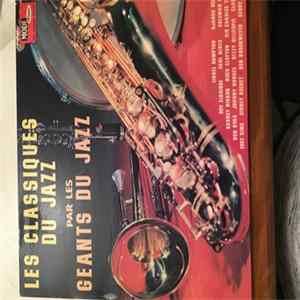 Lionel Hampton, Django Reinhardt, Roy Eldridge, Earl Hines, Coleman Hawkins, Barney Bigard, Buck Clayton, Sir Charles Thompson, Don Byas, Johnny Hodges, Dizzy Gillespie, Claude Luter, Zoot Sims, Sidney Bechet, Bob Brookmeyer, Gerry Mulligan - Les Classiqu FLAC