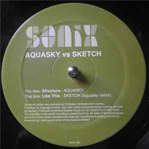 Aquasky vs Sketch - Structure / Like This (Aquasky Remix) FLAC