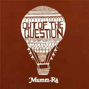 Mumm-Ra - Out Of The Question FLAC
