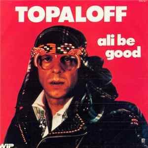 Topaloff - Ali Be Good FLAC