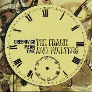 The Frank And Walters - Greenwich Mean Time FLAC