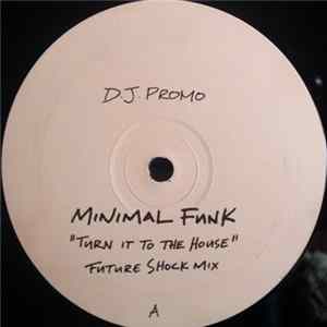 Minimal Funk - Turn It To The House FLAC