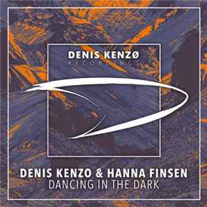 Denis Kenzo & Hanna Finsen - Dancing In The Dark FLAC