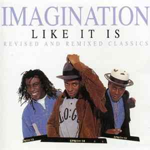 Imagination - Like It Is: Revised And Remixed Classics FLAC