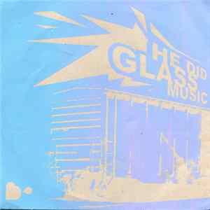 He Did Glass Music - Sixtoo & Matth - He Did Glass Music FLAC