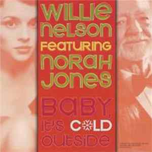 Willie Nelson Featuring Norah Jones - Baby It's Cold Outside FLAC