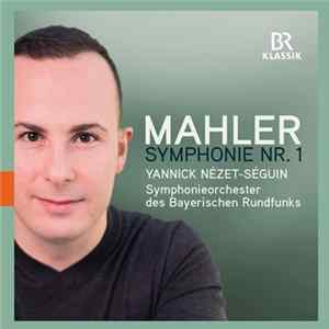 Yannick Nézet-Séguin, Symphonie-Orchester Des Bayerischen Rundfunks - Mahler Symphonie Nr.1 FLAC