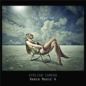 Kirlian Camera - Radio Music A - The Best Of Kirlian Camera FLAC