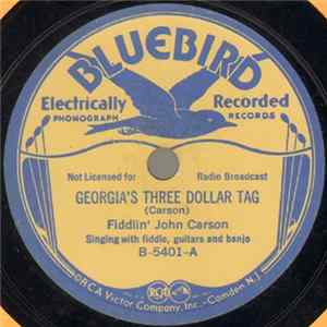 Fiddlin' John Carson - Georgia's Three Dollar Tag / The New "Comin' 'Round The Mountain" FLAC