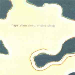 Mapstation - Sleep, Engine Sleep FLAC