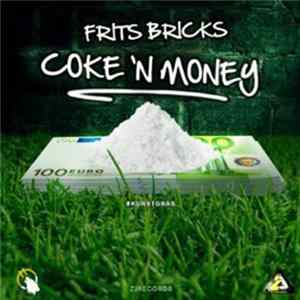 Frits Bricks - Coke 'N Money FLAC