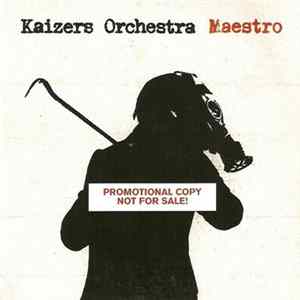 Kaizers Orchestra - Maestro FLAC