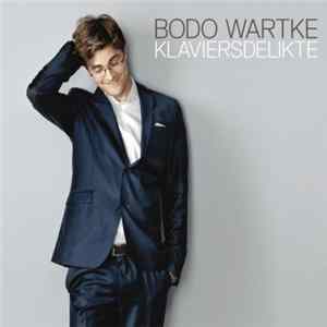 Bodo Wartke - Klaviersdelikte FLAC