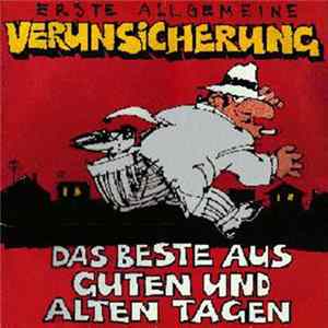 Erste Allgemeine Verunsicherung - Das Beste Aus Guten Und Alten Tagen FLAC
