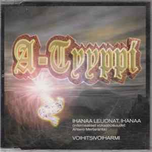 A-Tyyppi Featuring Antero Mertaranta - Ihanaa, Leijonat, Ihanaa! FLAC