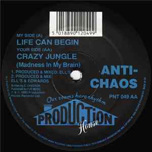 Anti-Chaos - Life Can Begin / Crazy Jungle (Madness In My Brain) FLAC