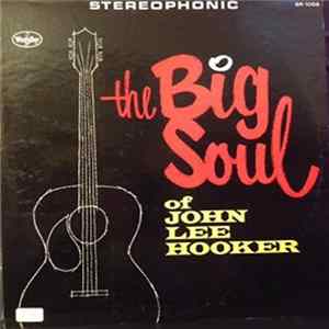 John Lee Hooker - The Big Soul Of John Lee Hooker FLAC
