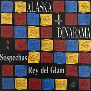 Alaska Y Dinarama - Sospechas / Rey Del Glam FLAC