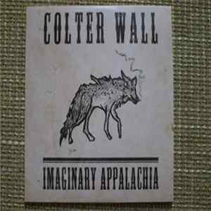 Colter Wall - Imaginary Appalachia FLAC