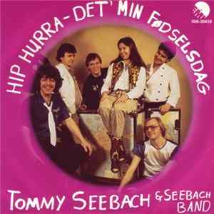Tommy Seebach & Seebach Band - Hip Hurra - Det' Min Fødselsdag FLAC