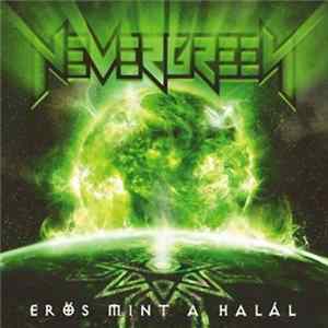 Nevergreen - Erős Mint A Halál / Strong As Death FLAC