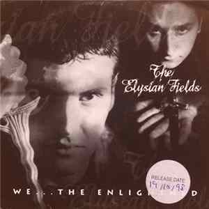 The Elysian Fields - We...The Enlightened FLAC