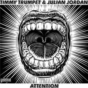 Timmy Trumpet & Julian Jordan - Attention FLAC