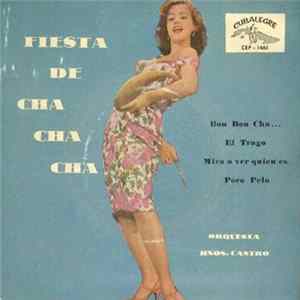 Orquesta Hnos. Castro - Fiesta De Cha Cha Cha FLAC