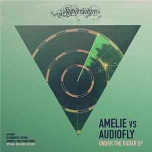 Amelie vs. Audiofly - Under The Radar EP FLAC