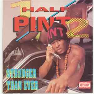 Half Pint - Stronger Than Ever FLAC