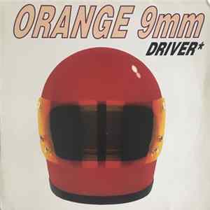 Orange 9mm - Driver Not Included FLAC