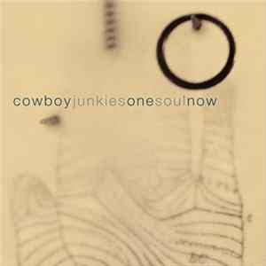 Cowboy Junkies - One Soul Now FLAC