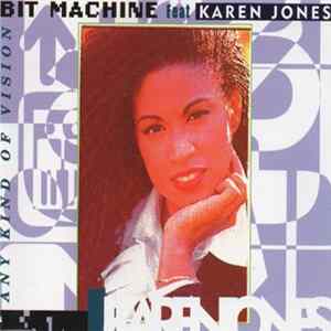 Bit Machine Feat. Karen Jones - Any Kind Of Vision FLAC