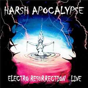 Harsh Reality - Harsh Apocalypse Electro Resurrection Live FLAC