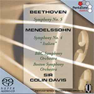 Beethoven / Mendelssohn - Sir Colin Davis, BBC Symphony Orchestra / Boston Symphony Orchestra - Symphony No. 5 / Symphony No. 4 "Italian" FLAC