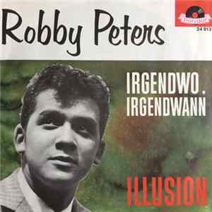 Robby Peters - Irgendwo, Irgendwann / Illusion FLAC