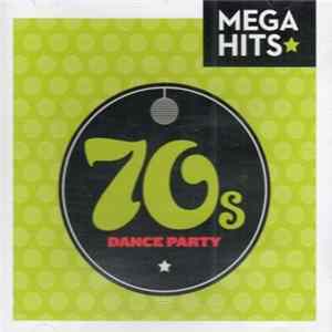 Various - Mega Hits - 70s Dance Party FLAC