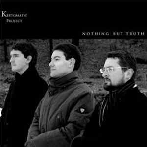 Kerygmatic Project - Nothing But Truth FLAC