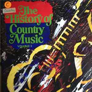 Various - The History Of Country Music, Volume 2 FLAC