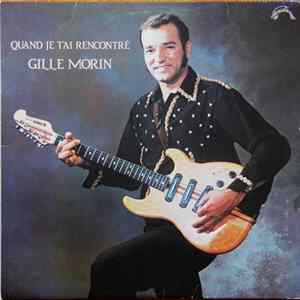 Gille Morin - Quand Je T'ai Rencontré FLAC