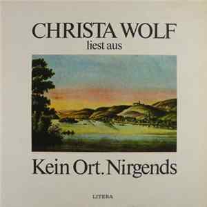 Christa Wolf - Christa Wolf Liest Aus Kein Ort. Nirgends FLAC