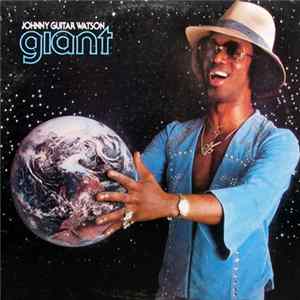 Johnny Guitar Watson - Giant FLAC