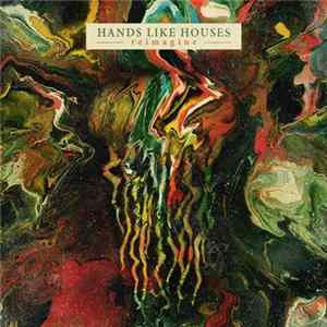 Hands Like Houses - Reimagine FLAC