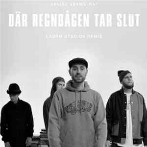 Daniel Adams-Ray - Där regnbågen tar slut (Lagom Studios Remix) FLAC