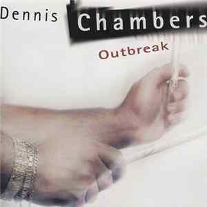 Dennis Chambers - Outbreak FLAC