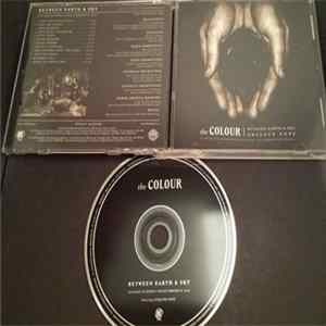 The Colour - Between Earth & Sky (Advance Copy) FLAC
