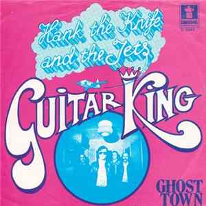 Hank The Knife And The Jets - Guitar King FLAC