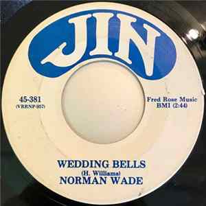 Norman Wade - Wedding Bells / I'll Be A Bachelor (Till I Die) FLAC