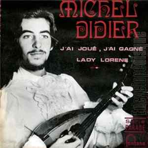 Michel Didier - J'ai Joué, J'ai Gagné FLAC